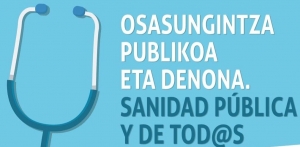 OSASUNGINTZA PUBLIKOA ETA DENONA, LEHEN ARRETA DEFENDATUZ!