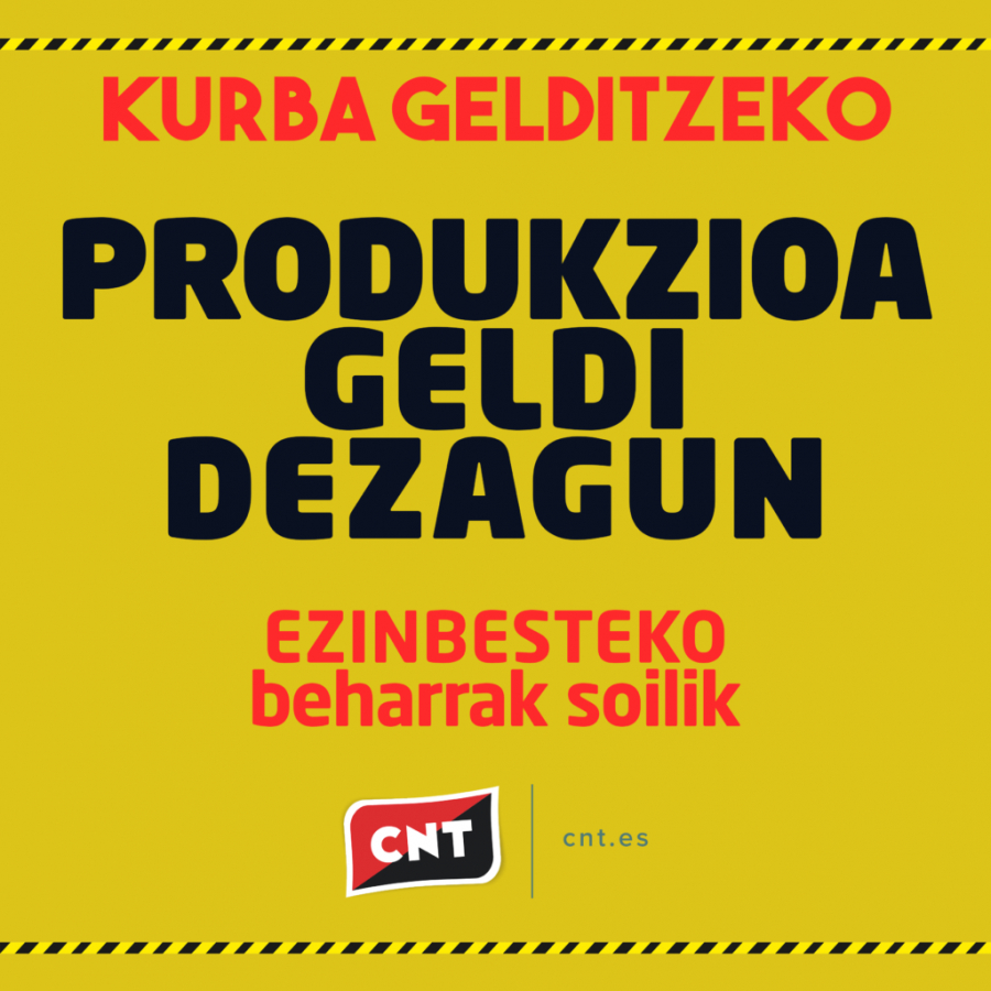 CNT sindikatuak Gobernuari exijitzen dio telelana bere gain hartzera behartzeko, funtsezkoa ez den jarduera oro eteteko eta kaleratze produktiboak baliogabetzeko.