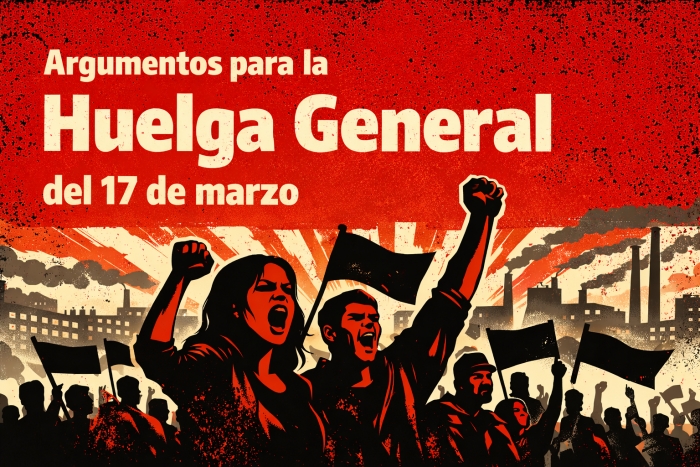 Argumentos de cara a la huelga general del 17 de marzo